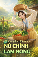 Xuyên Thành Nữ Chính Làm Nông